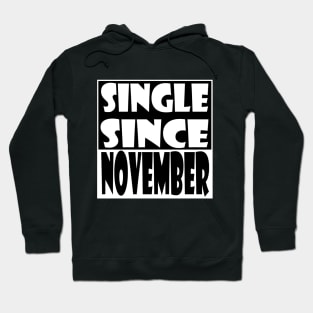 Single Since November Hoodie